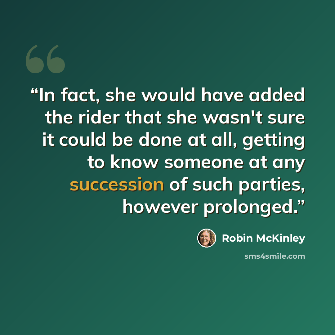 “In fact, she would have added the rider that she wasn't sure it could be done at all, getting to know someone at any succession of such parties, however prolonged.” quote by Robin McKinley