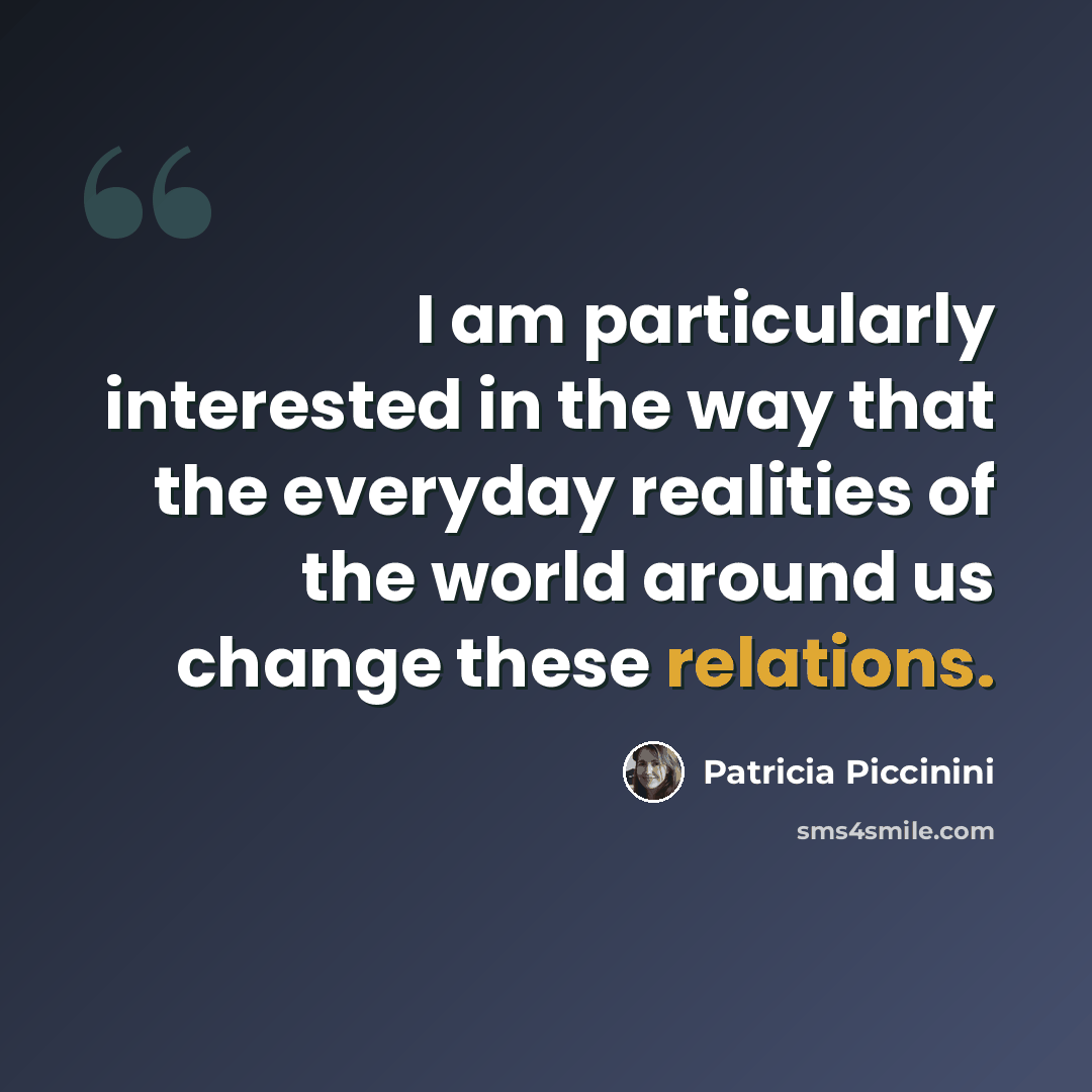 “I am particularly interested in the way that the everyday realities of the world around us change these relations.” quote by Patricia Piccinini