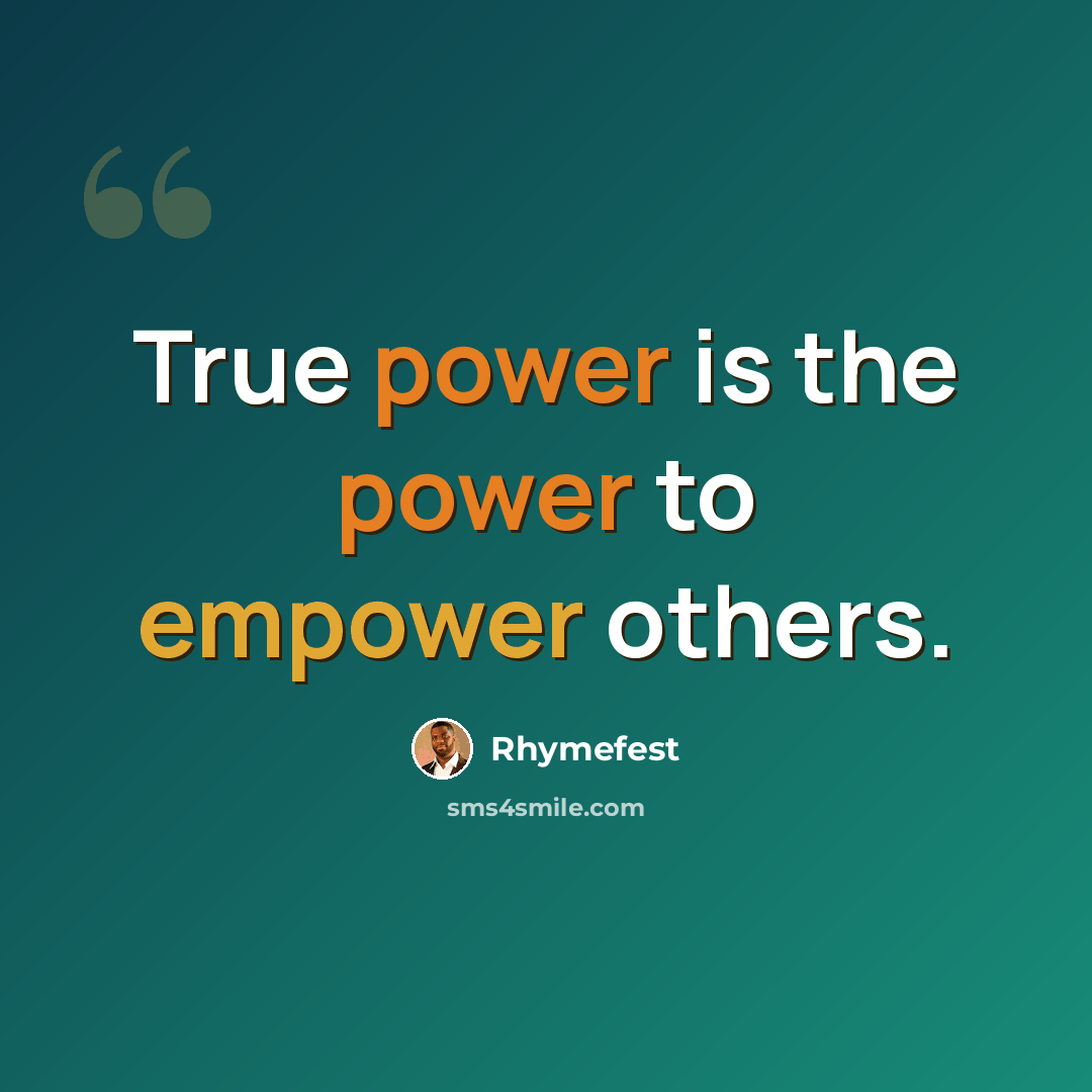 “True power is the power to empower others.” quote by Rhymefest