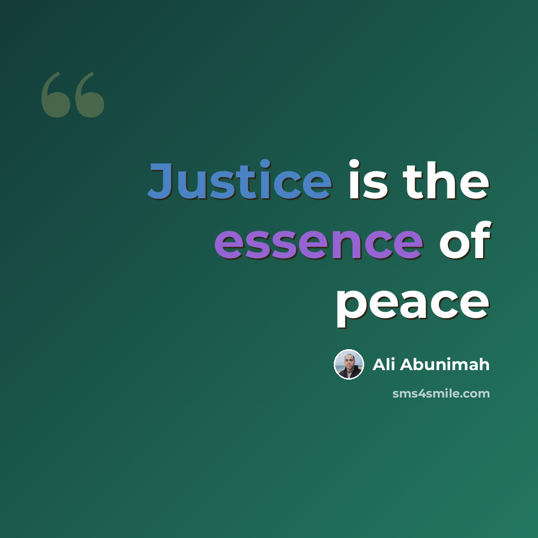“Justice is the essence of peace” quote by Ali Abunimah