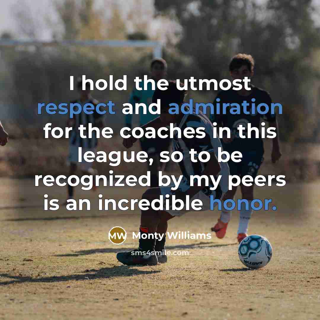 “I hold the utmost respect and admiration for the coaches in this league, so to be recognized by my peers is an incredible honor.” quote by Monty Williams