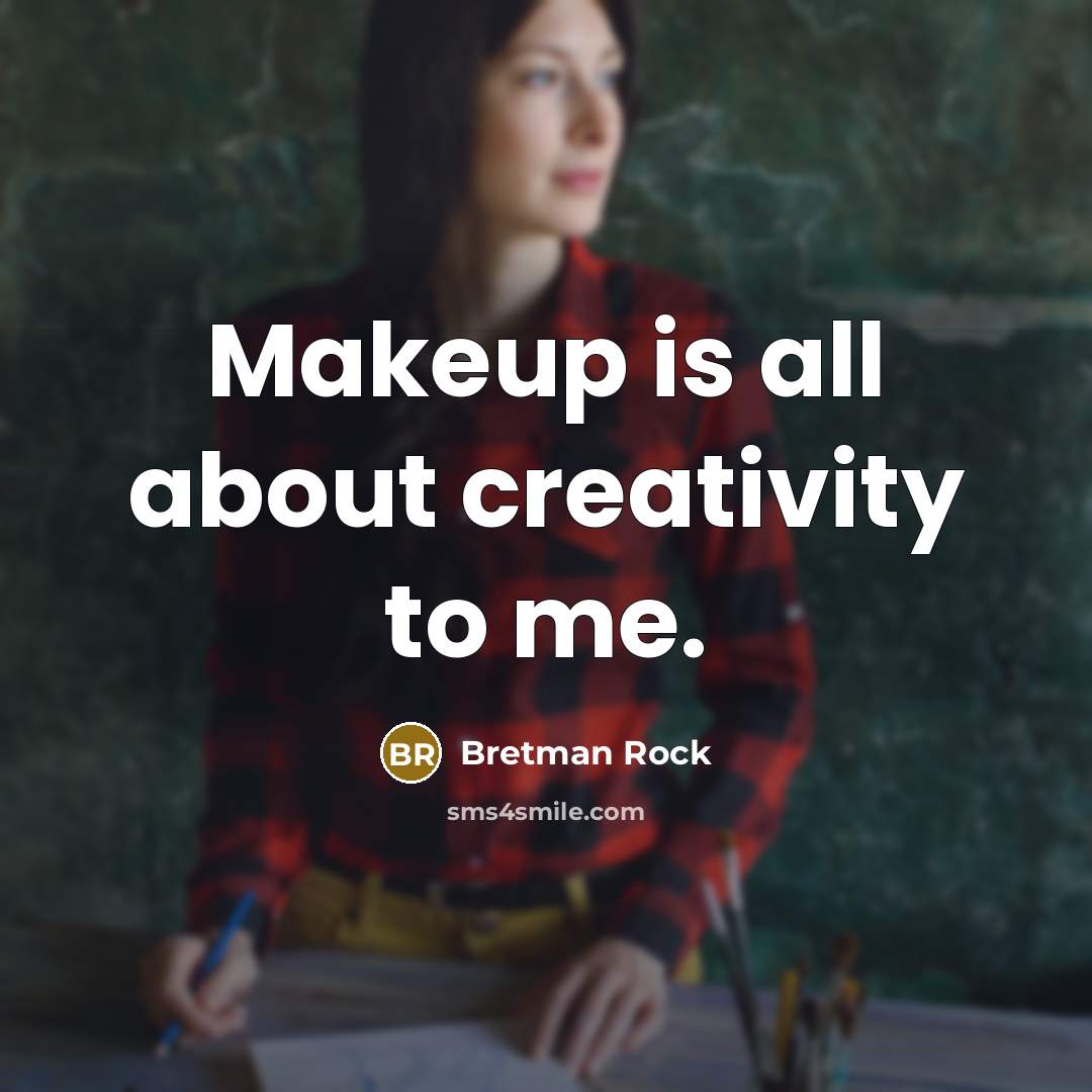 “Makeup is all about creativity to me.” quote by Bretman Rock