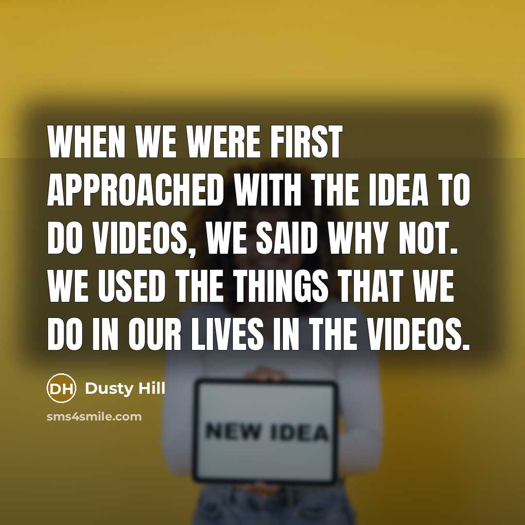 “When we were first approached with the idea to do videos, we said why not. We used the things that we do in our lives in the videos.” quote by Dusty Hill