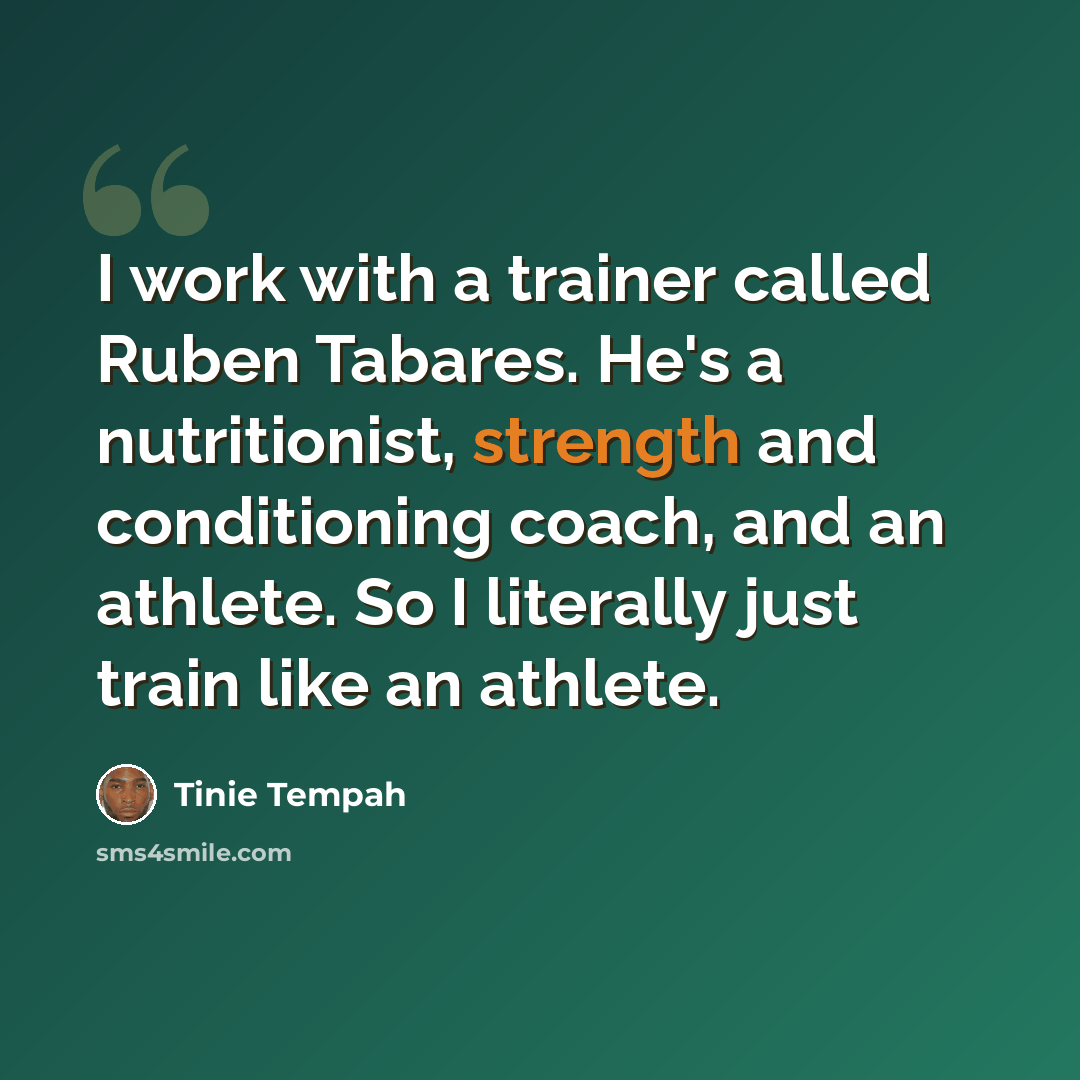 “I work with a trainer called Ruben Tabares. He's a nutritionist, strength and conditioning coach, and an athlete. So I literally just train like an athlete.” quote by Tinie Tempah