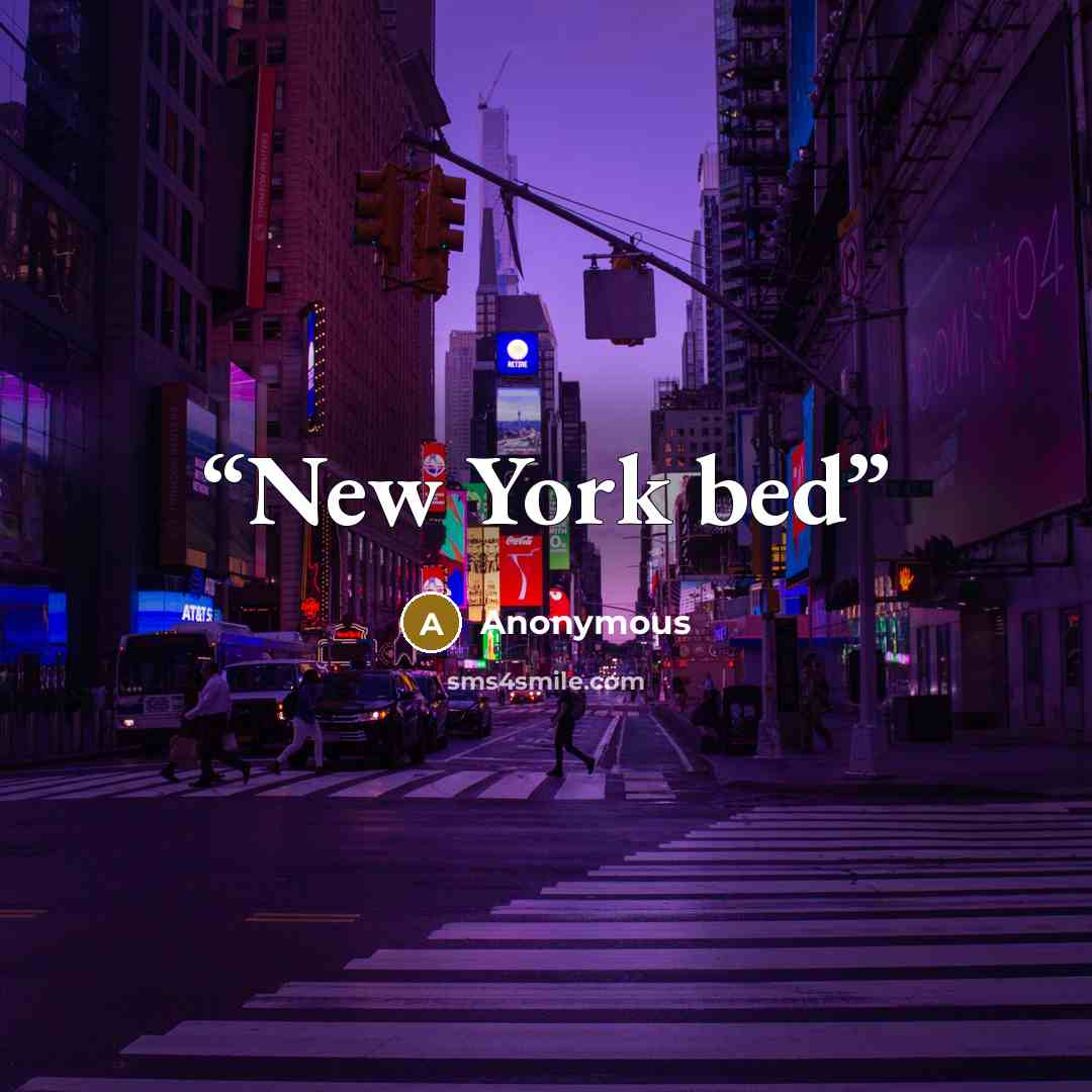 “New York bed” quote by Anonymous