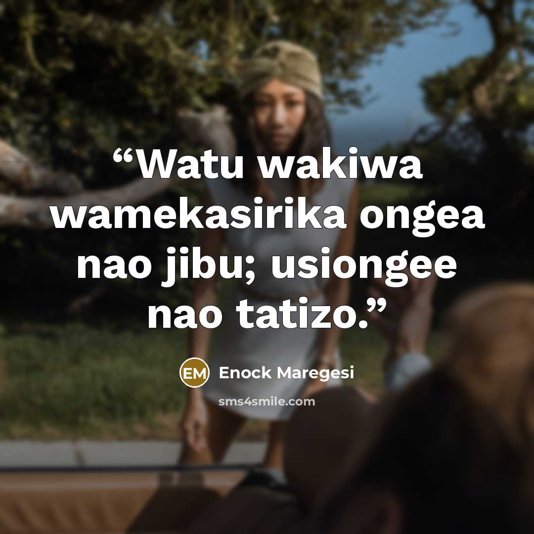 “Watu wakiwa wamekasirika ongea nao jibu; usiongee nao tatizo.” quote by Enock Maregesi