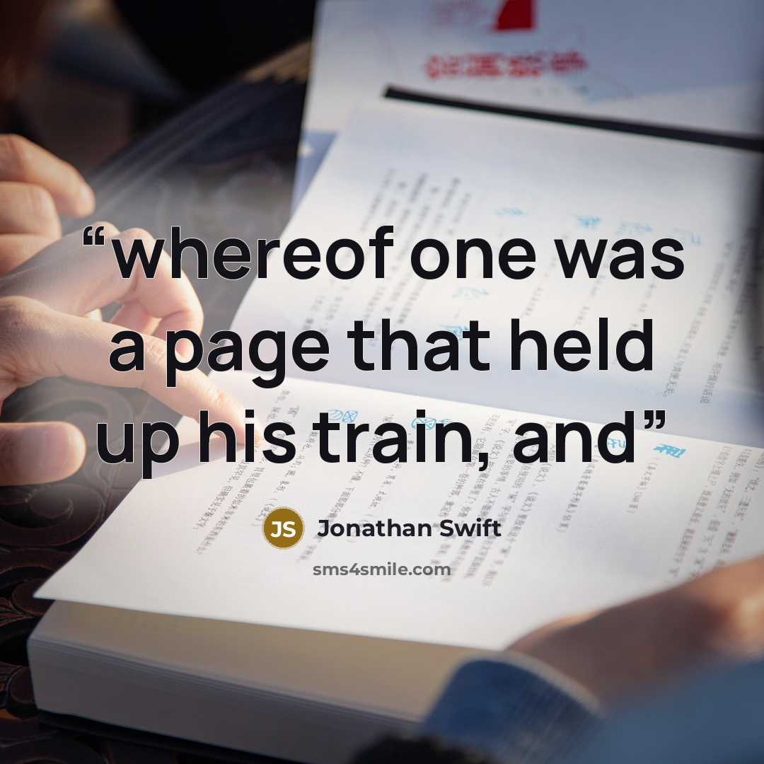 “whereof one was a page that held up his train, and” quote by Jonathan Swift