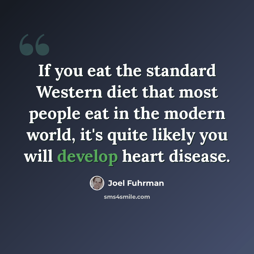 “If you eat the standard Western diet that most people eat in the modern world, it's quite likely you will develop heart disease.” quote by Joel Fuhrman