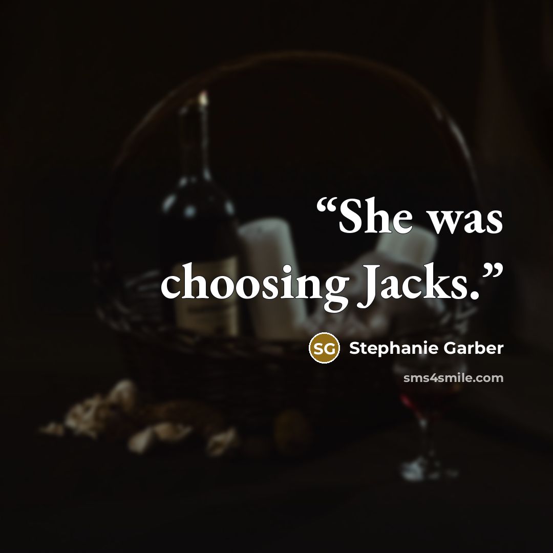 “She was choosing Jacks.” quote by Stephanie Garber