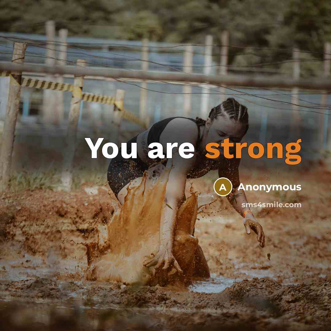“You are strong” quote by Anonymous