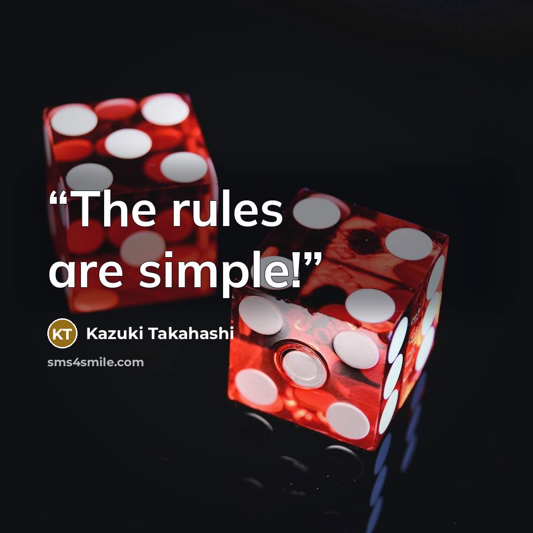 “The rules are simple!” quote by Kazuki Takahashi