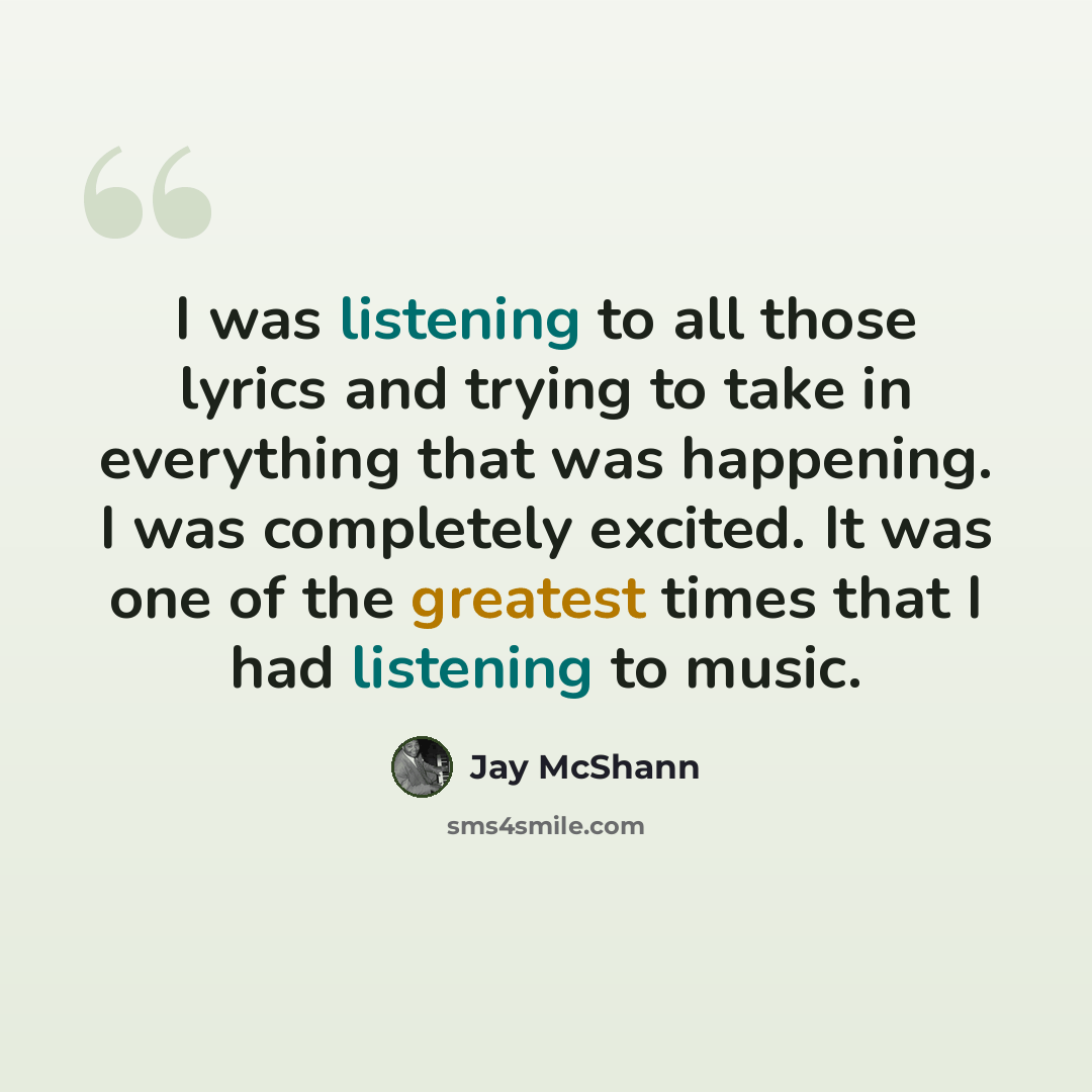 “I was listening to all those lyrics and trying to take in everything that was happening. I was completely excited. It was one of the greatest times that I had listening to music.” quote by Jay McShann