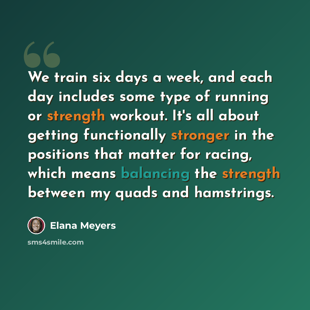 “We train six days a week, and each day includes some type of running or strength workout. It's all about getting functionally stronger in the positions that matter for racing, which means balancing the strength between my quads and hamstrings.” quote by Elana Meyers