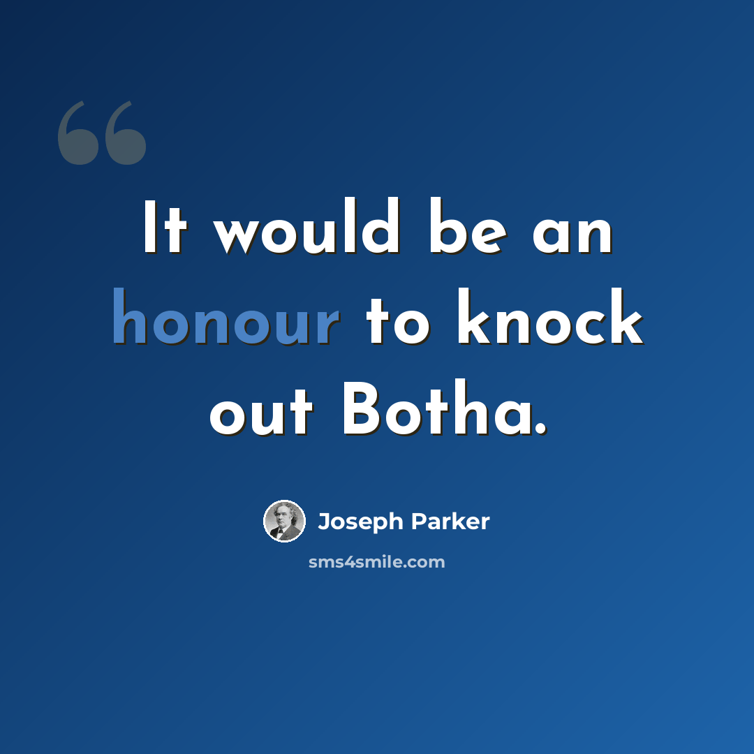 “It would be an honour to knock out Botha.” quote by Joseph Parker