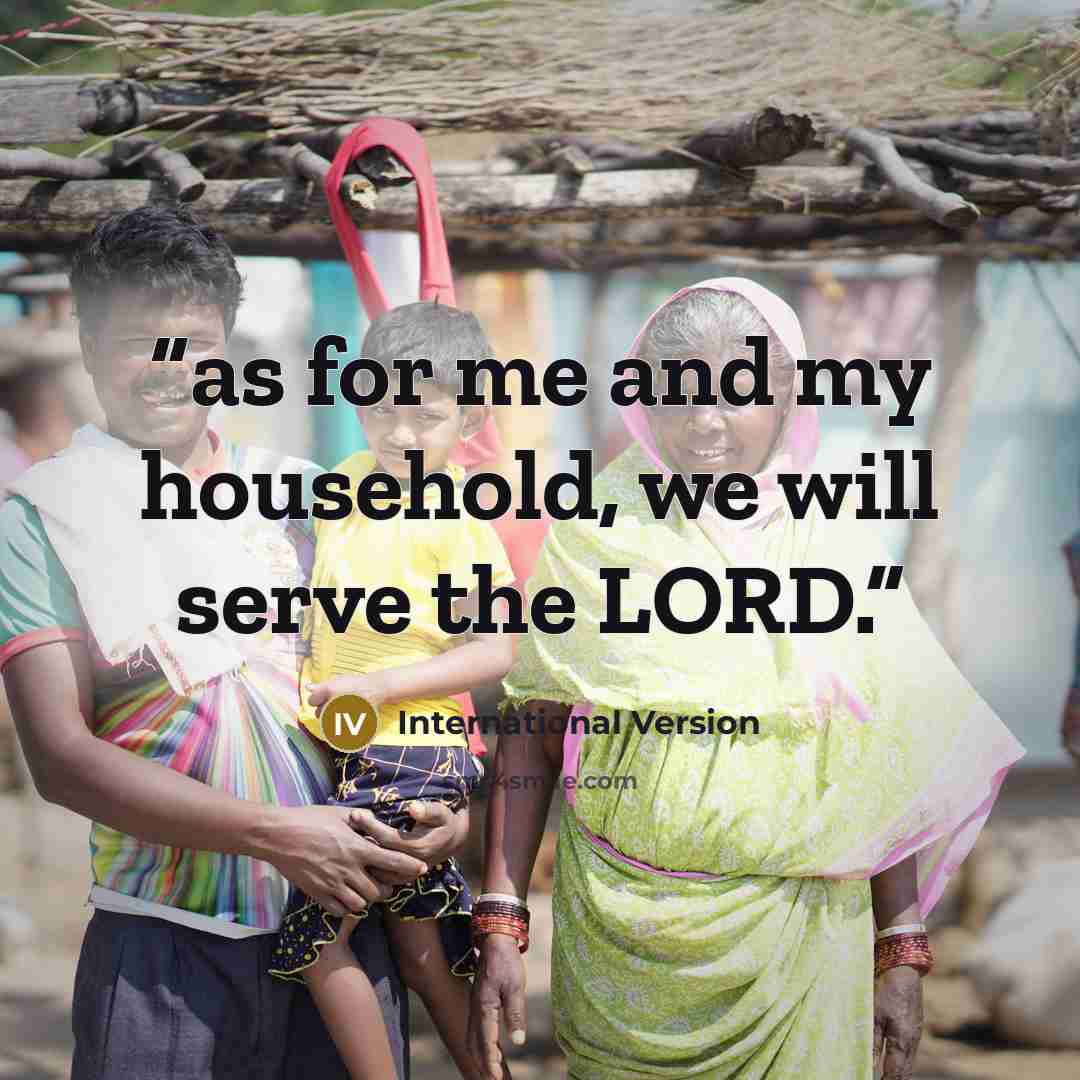 “as for me and my household, we will serve the LORD.” quote by International Version