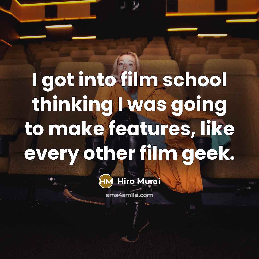 “I got into film school thinking I was going to make features, like every other film geek.” quote by Hiro Murai