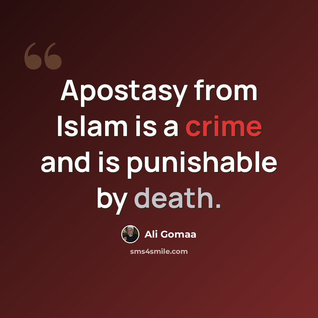 “Apostasy from Islam is a crime and is punishable by death.” quote by Ali Gomaa