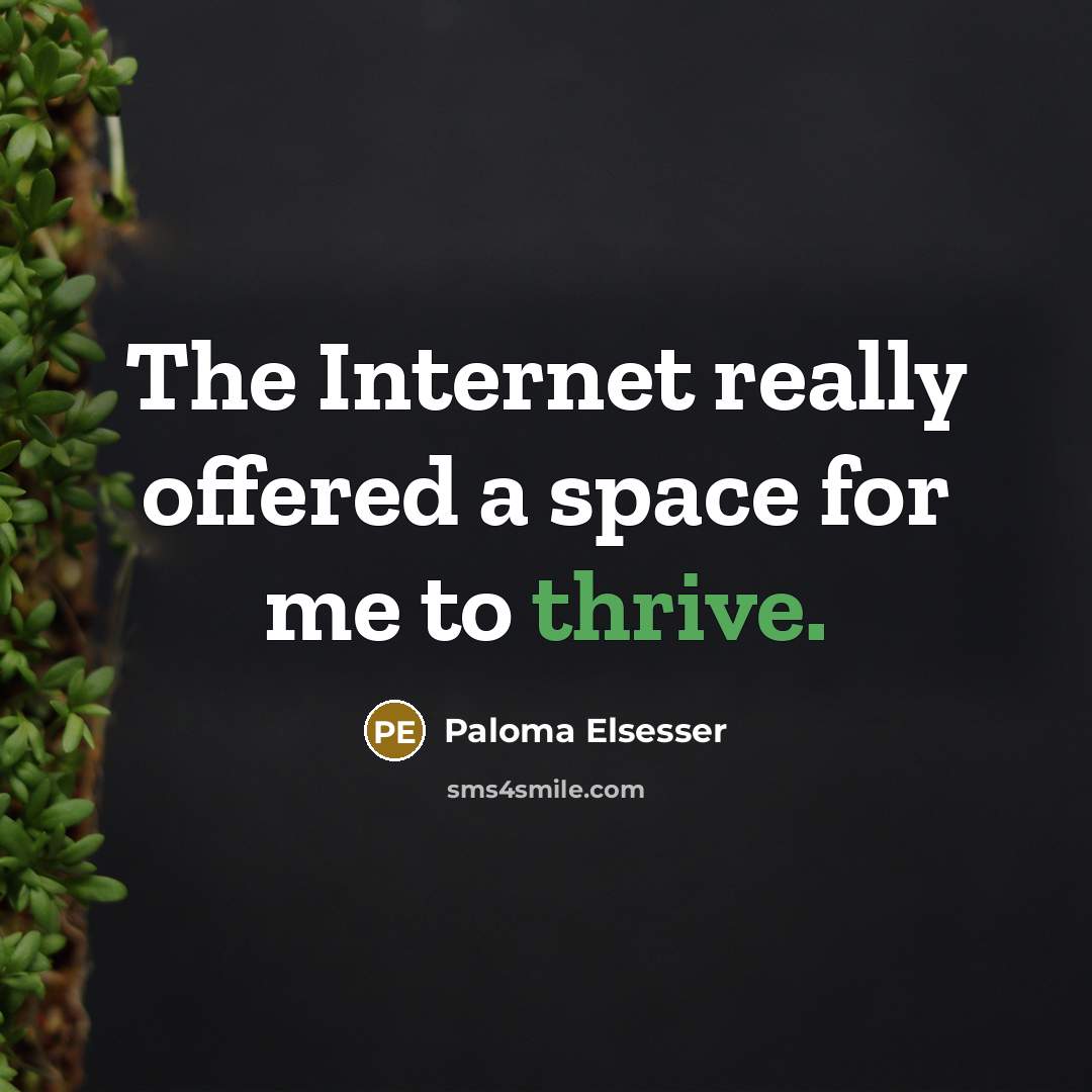 “The Internet really offered a space for me to thrive.” quote by Paloma Elsesser