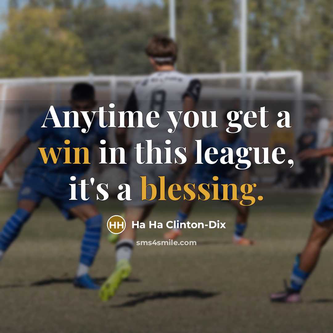 “Anytime you get a win in this league, it's a blessing.” quote by Ha Ha Clinton-Dix