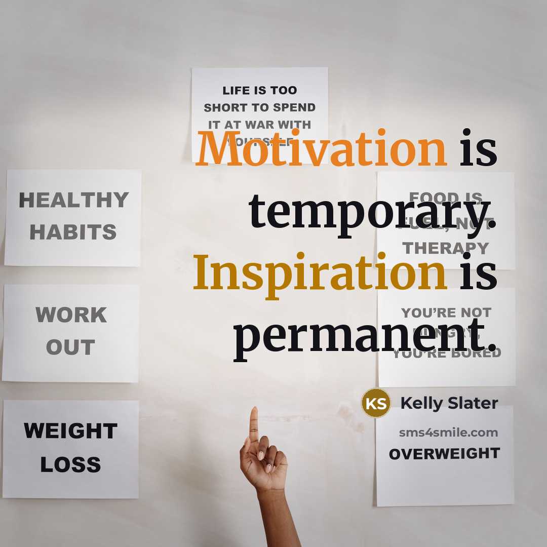 “Motivation is temporary. Inspiration is permanent.” quote by Kelly Slater