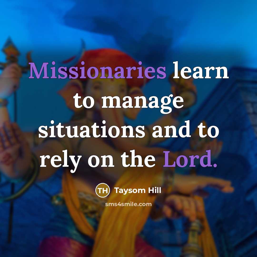 “Missionaries learn to manage situations and to rely on the Lord.” quote by Taysom Hill