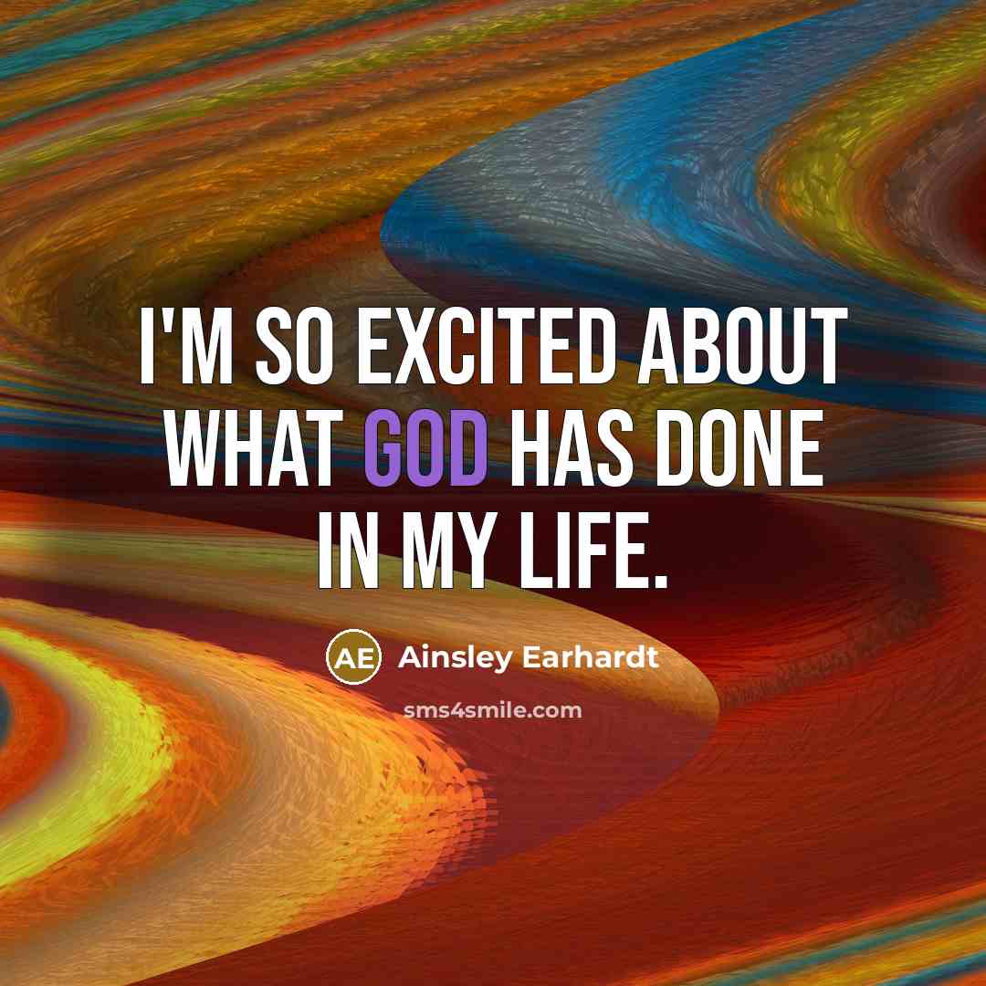 “I'm so excited about what God has done in my life.” quote by Ainsley Earhardt