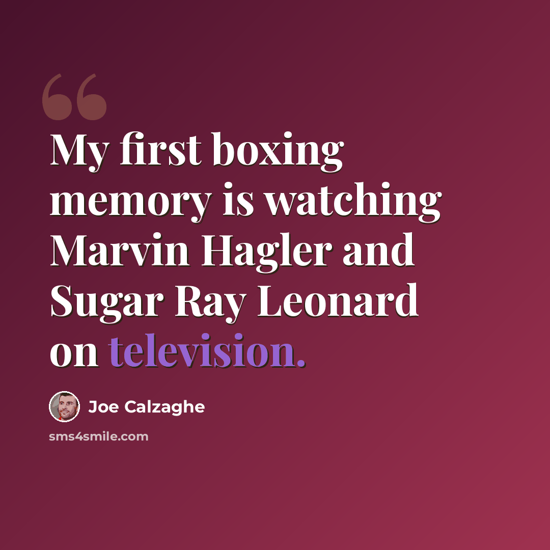 “My first boxing memory is watching Marvin Hagler and Sugar Ray Leonard on television.” quote by Joe Calzaghe