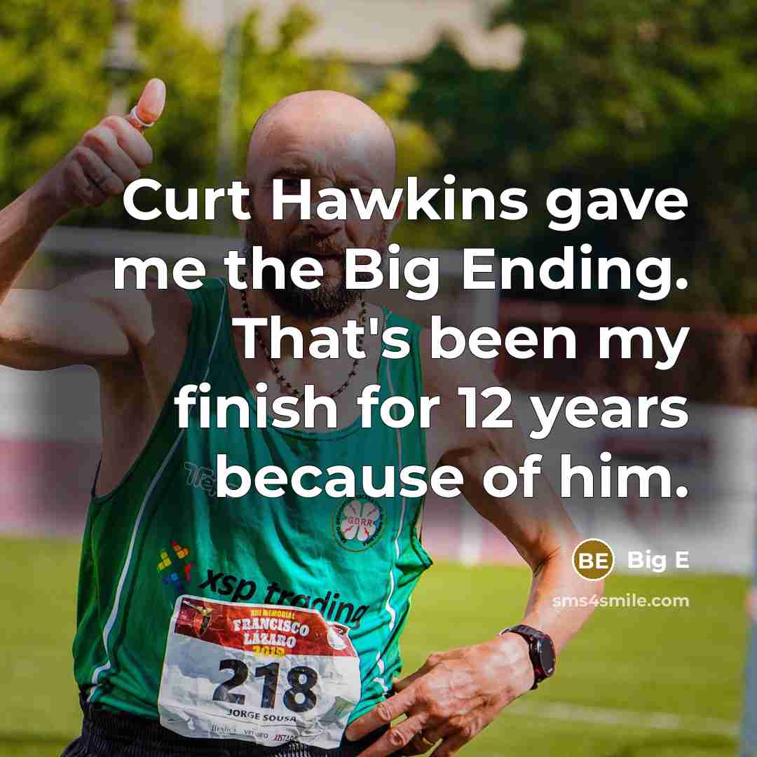 “Curt Hawkins gave me the Big Ending. That's been my finish for 12 years because of him.” quote by Big E