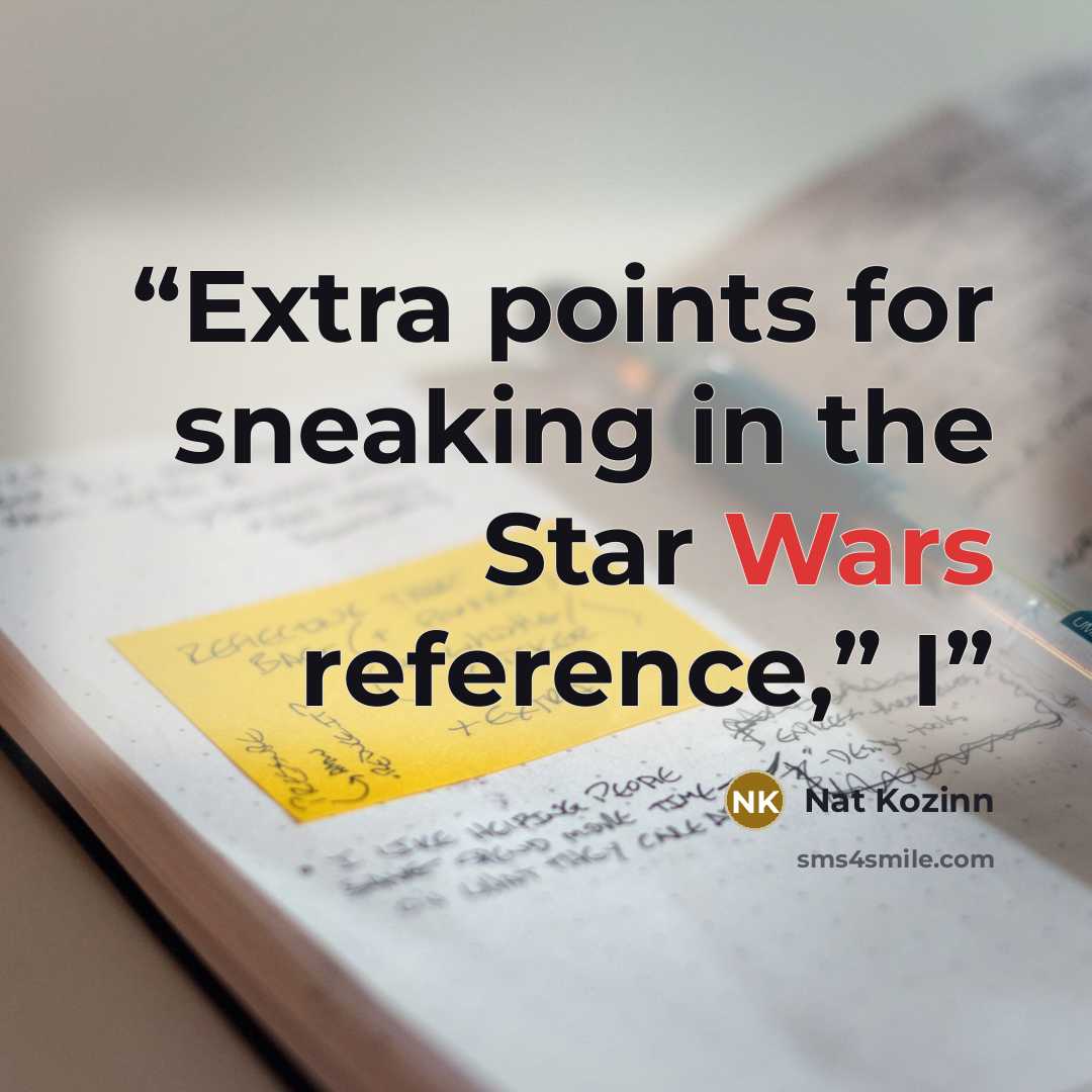 “Extra points for sneaking in the Star Wars reference,” I” quote by Nat Kozinn
