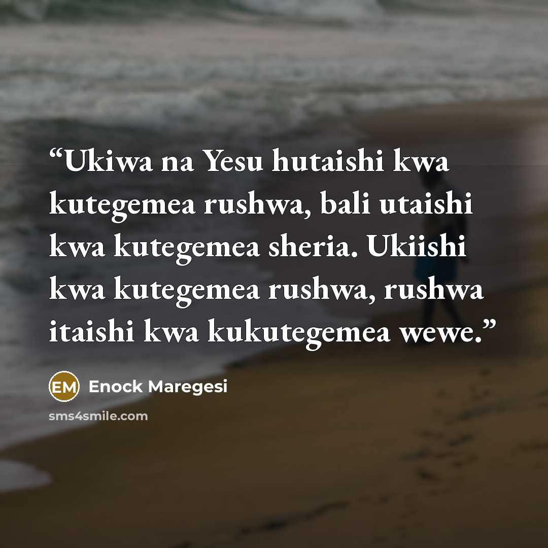 “Ukiwa na Yesu hutaishi kwa kutegemea rushwa, bali utaishi kwa kutegemea sheria. Ukiishi kwa kutegemea rushwa, rushwa itaishi kwa kukutegemea wewe.” quote by Enock Maregesi
