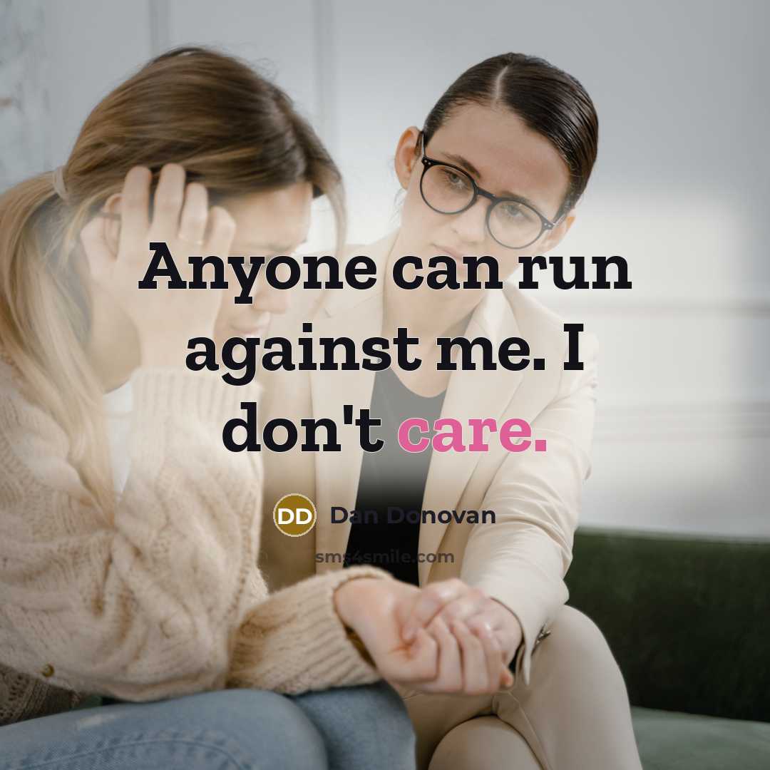 “Anyone can run against me. I don't care.” quote by Dan Donovan
