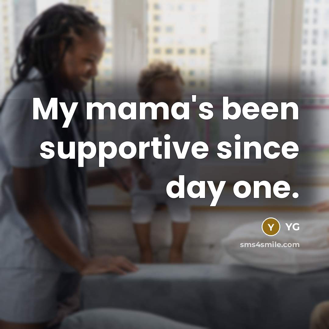 “My mama's been supportive since day one.” quote by YG