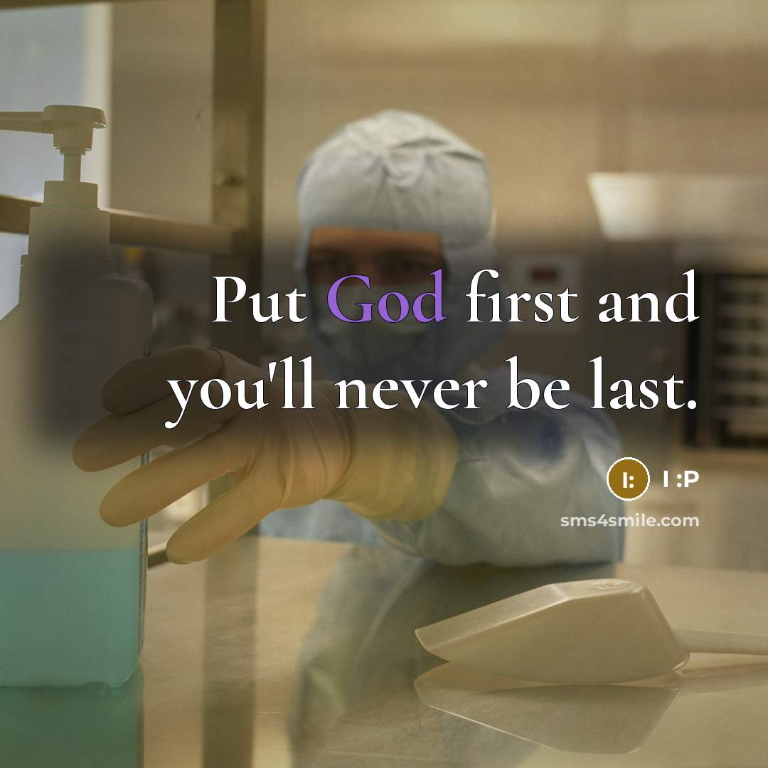 “Put God first and you'll never be last.” quote by I :P