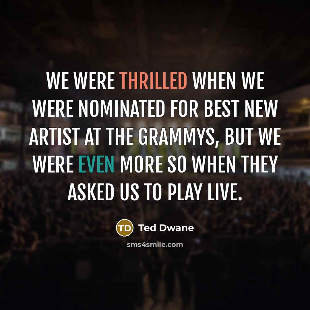 “We were thrilled when we were nominated for best new artist at the Grammys, but we were even more so when they asked us to play live.” quote by Ted Dwane