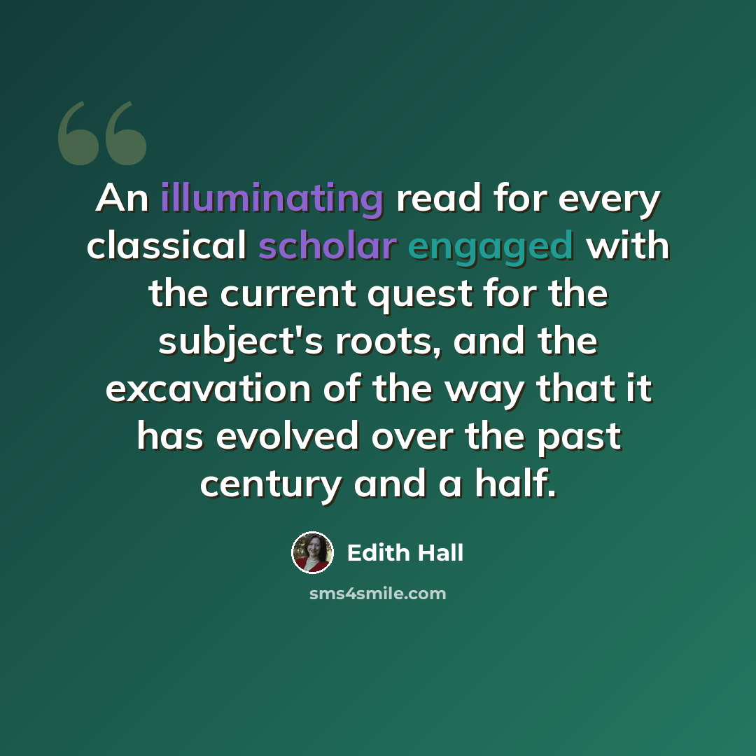 “An illuminating read for every classical scholar engaged with the current quest for the subject's roots, and the excavation of the way that it has evolved over the past century and a half.” quote by Edith Hall