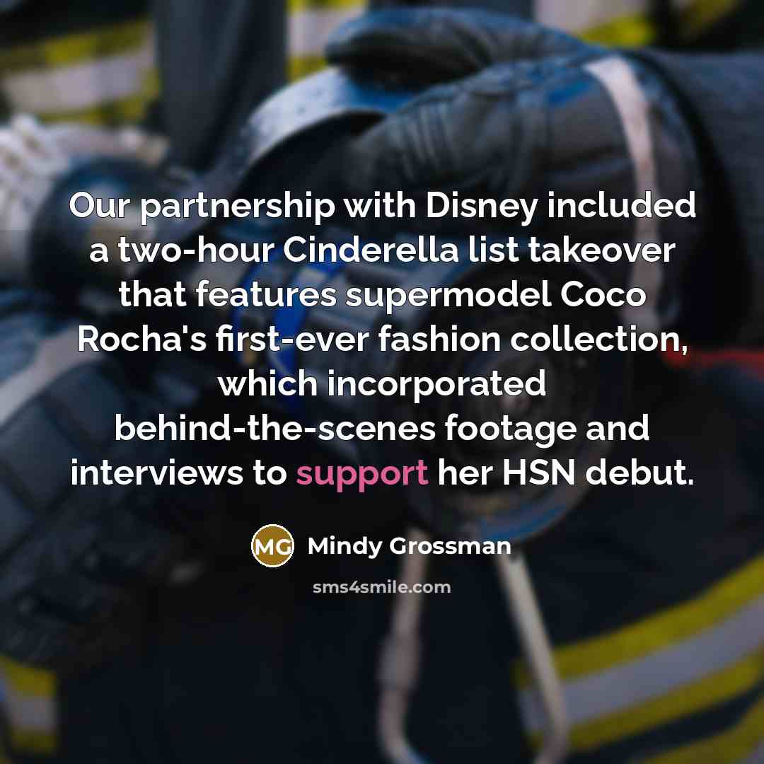 “Our partnership with Disney included a two-hour Cinderella list takeover that features supermodel Coco Rocha's first-ever fashion collection, which incorporated behind-the-scenes footage and interviews to support her HSN debut.” quote by Mindy Grossman