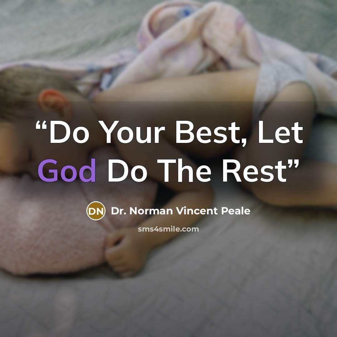 “Do Your Best, Let God Do The Rest” quote by Dr. Norman Vincent Peale