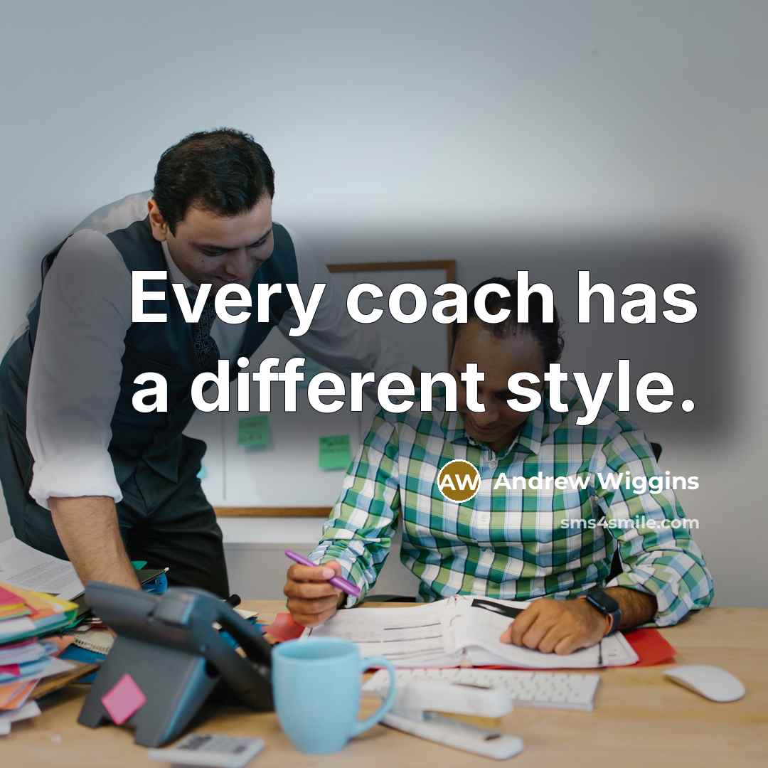 “Every coach has a different style.” quote by Andrew Wiggins