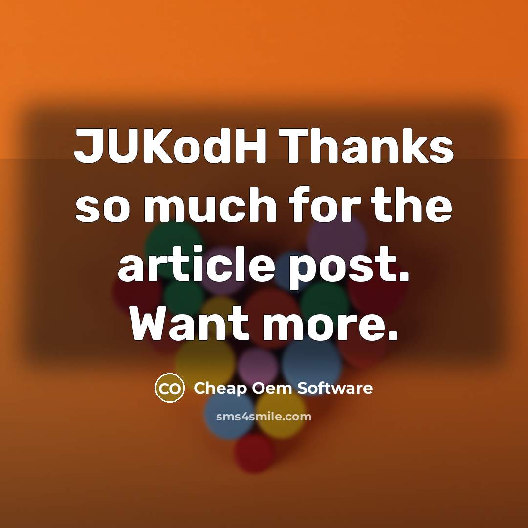 “JUKodH Thanks so much for the article post. Want more.” quote by Cheap Oem Software