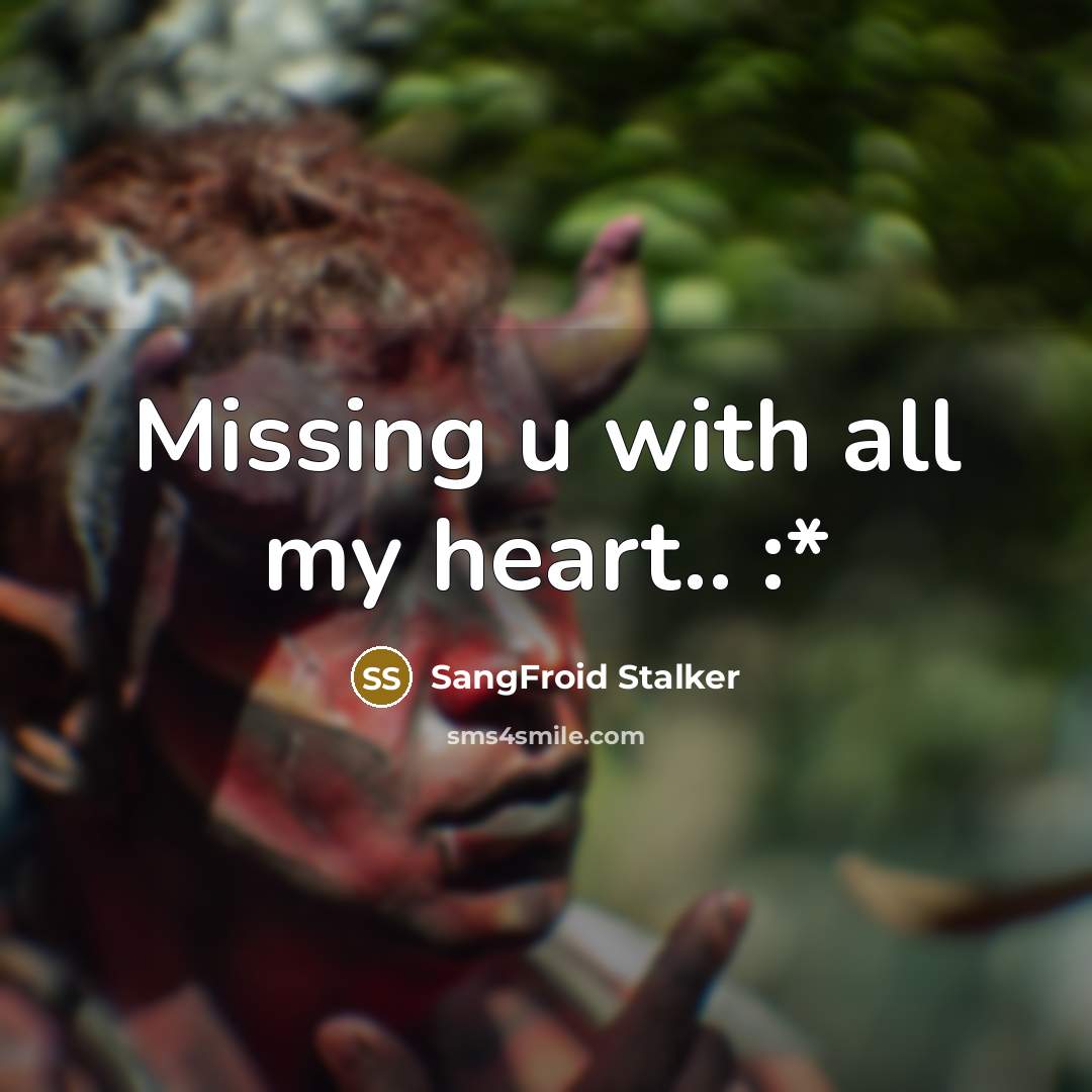 “Missing u with all my heart.. :*” quote by SangFroid Stalker