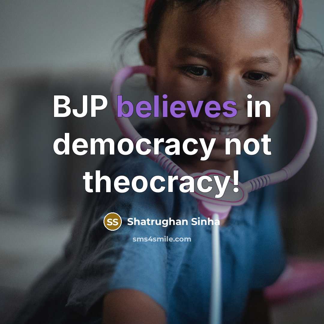 “BJP believes in democracy not theocracy!” quote by Shatrughan Sinha