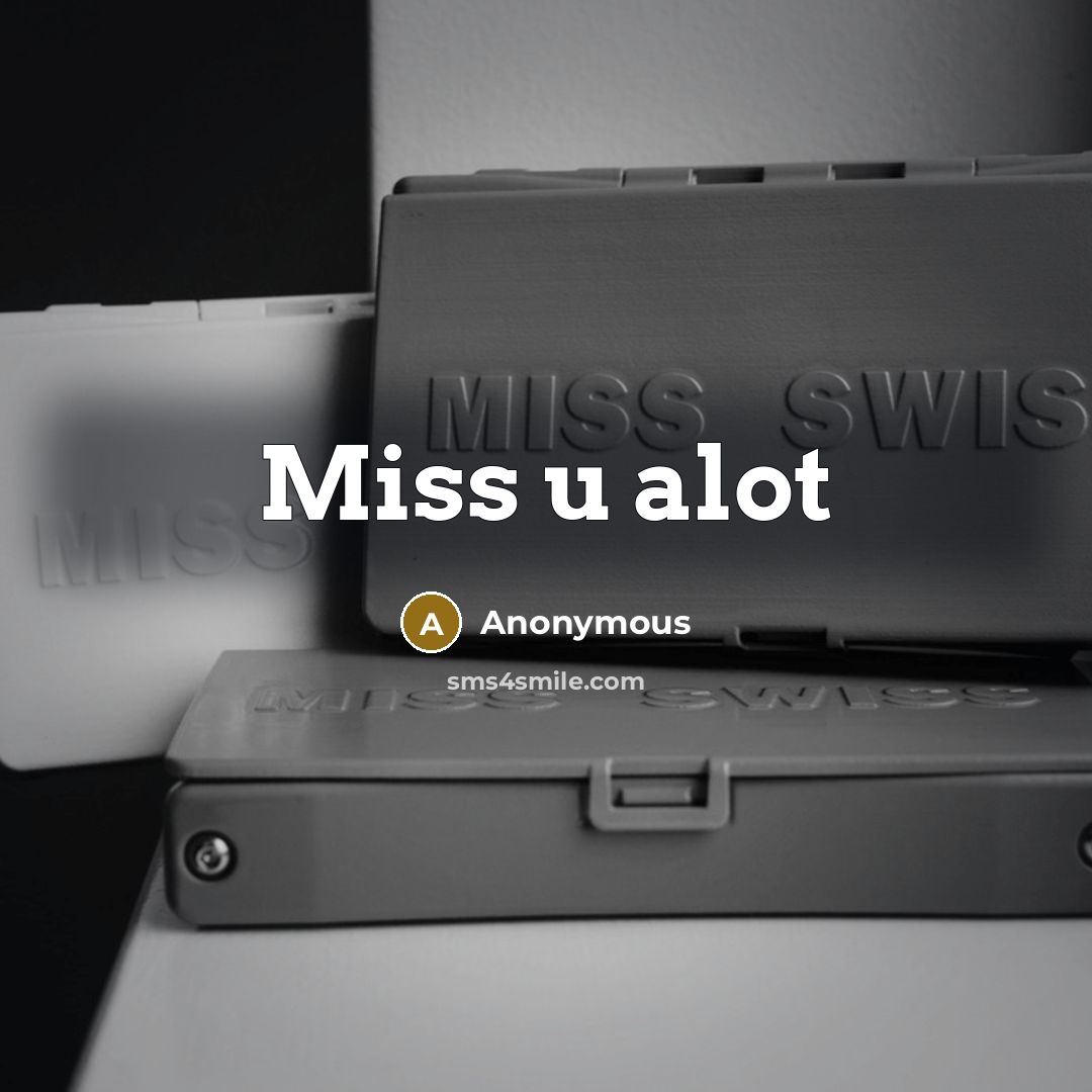 “Miss u alot” quote by Anonymous