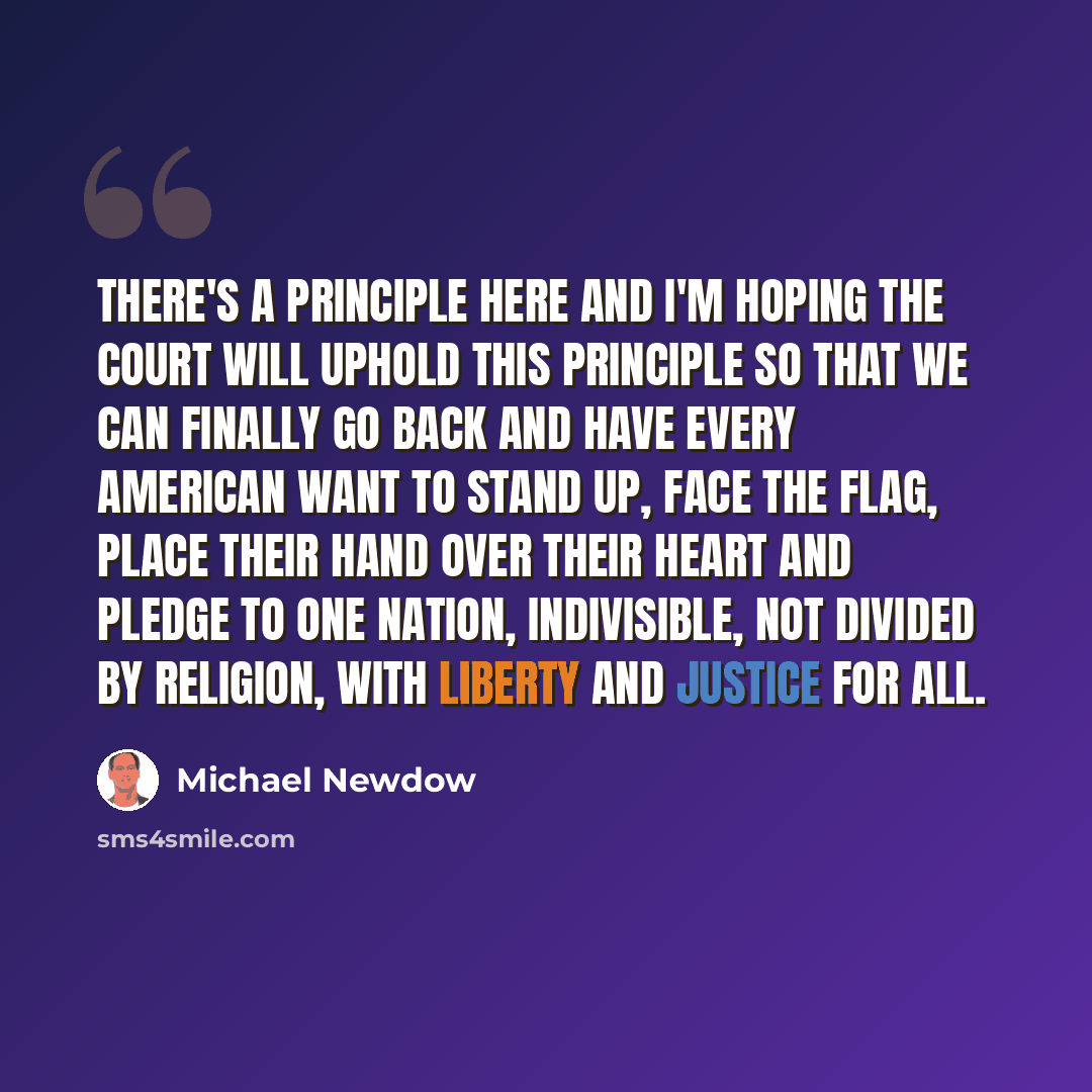 “There's a principle here and I'm hoping the court will uphold this principle so that we can finally go back and have every American want to stand up, face the flag, place their hand over their heart and pledge to one nation, indivisible, not divided by religion, with liberty and justice for all.” quote by Michael Newdow