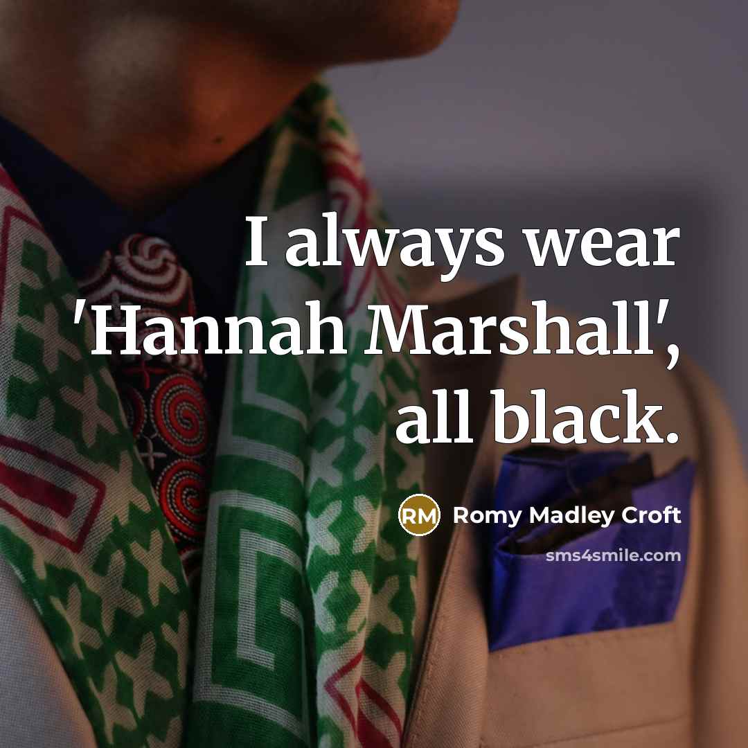 “I always wear 'Hannah Marshall', all black.” quote by Romy Madley Croft