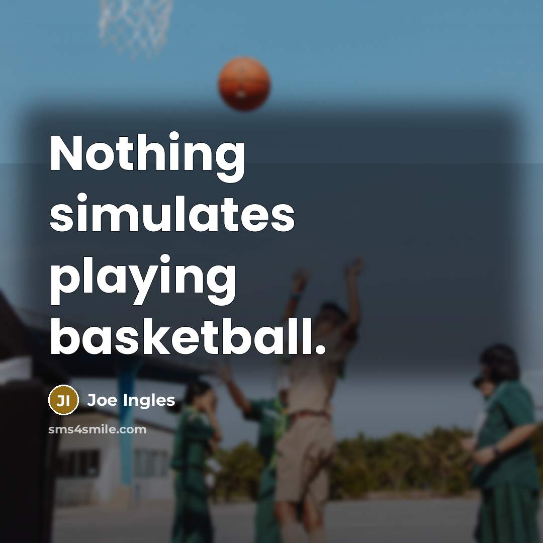 “Nothing simulates playing basketball.” quote by Joe Ingles