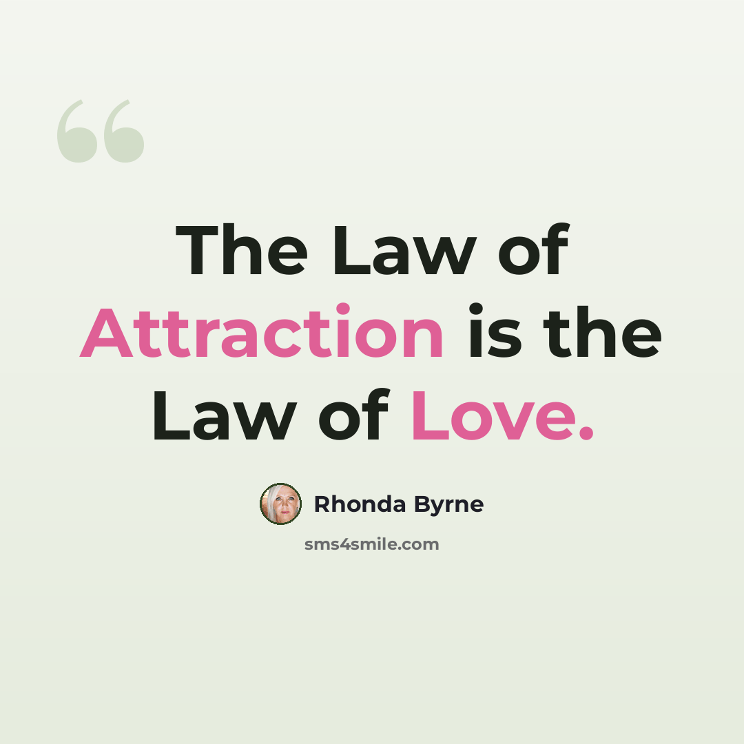 “The Law of Attraction is the Law of Love.” quote by Rhonda Byrne