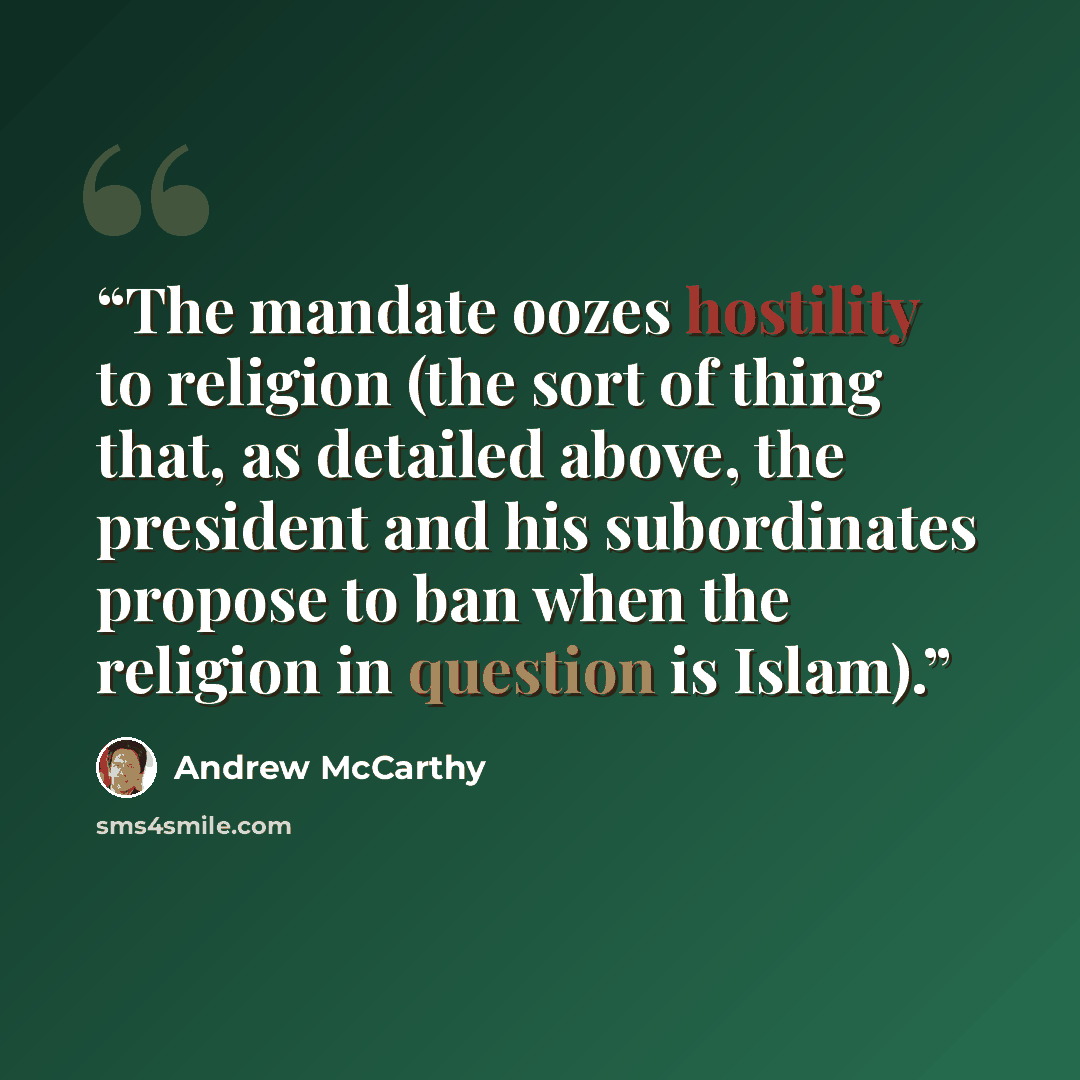 “The mandate oozes hostility to religion (the sort of thing that, as detailed above, the president and his subordinates propose to ban when the religion in question is Islam).” quote by Andrew McCarthy