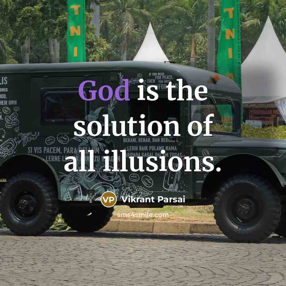 “God is the solution of all illusions.” quote by Vikrant Parsai