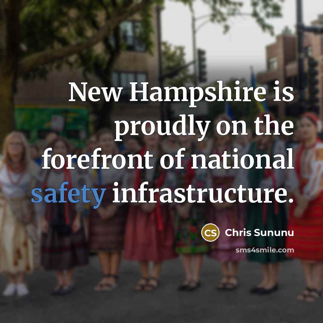 “New Hampshire is proudly on the forefront of national safety infrastructure.” quote by Chris Sununu