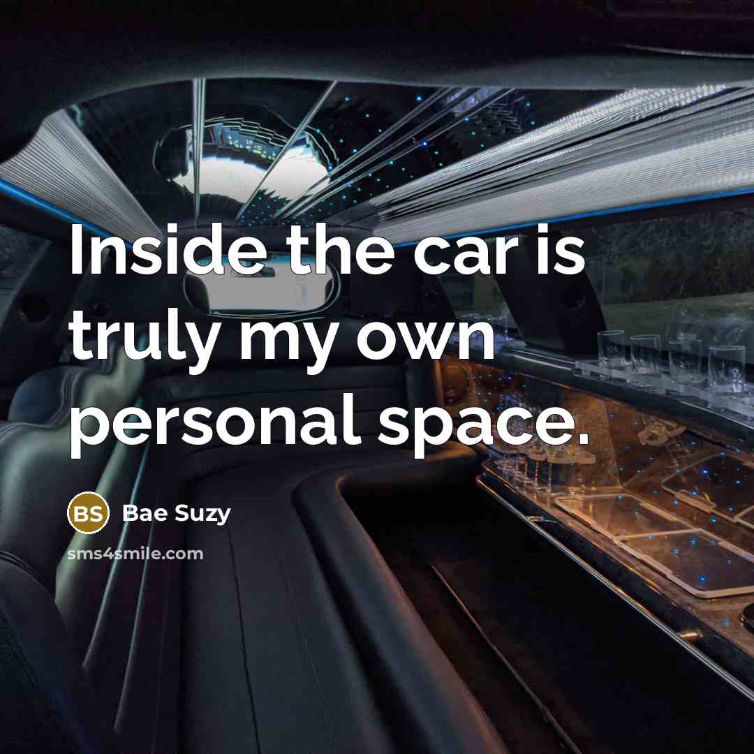“Inside the car is truly my own personal space.” quote by Bae Suzy